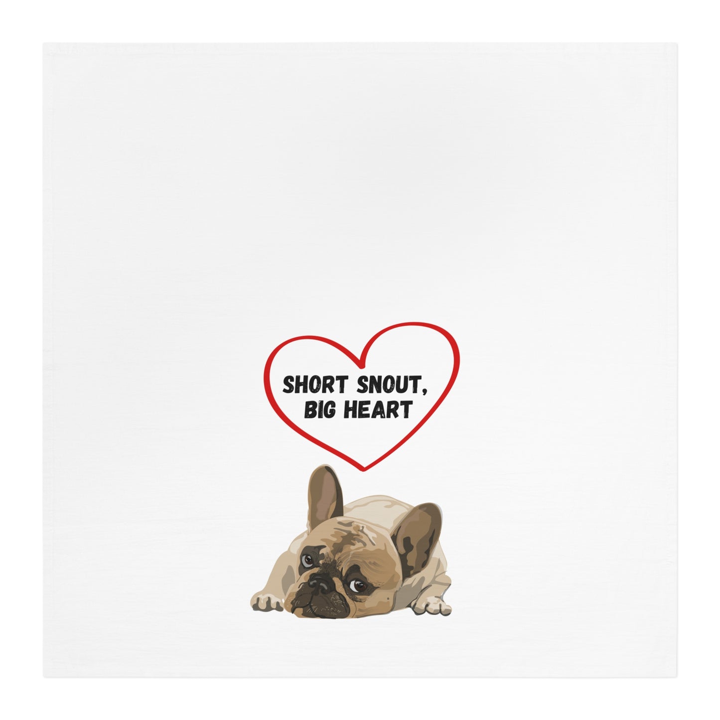 Adorable French Bulldog Tea Towel - "Short Snout, Big Heart" - Perfect for Dog Lovers and Kitchen Decor